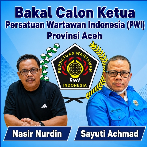 Nasir Nurdin dan Sayuti Achmad Mulai Disebut sebagai Bakal Calon Ketua PWI Aceh