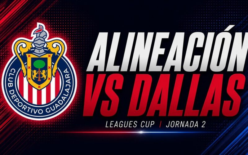 Alineasi Chivas vs Dallas di Leagues Cup 2026