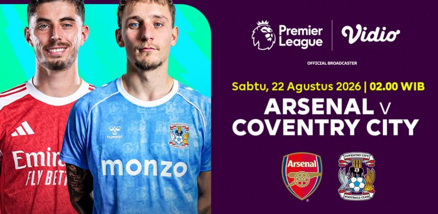 Arsenal vs Coventry City: Laga Pembuka Premier League 2026/27