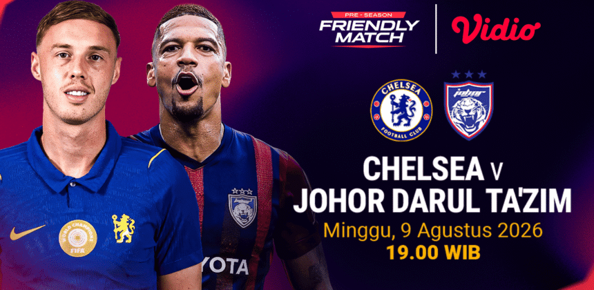 Chelsea Hadapi Johor Darul Ta’zim di Malaysia, Siapkan Siaran Langsung