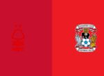 Jadwal Siaran Langsung Nottingham Forest vs Coventry City