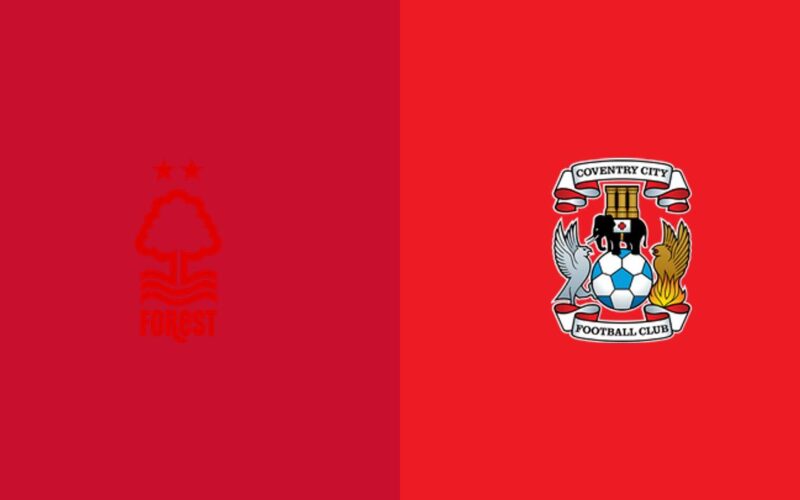 Jadwal Siaran Langsung Nottingham Forest vs Coventry City