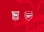 Preview Pertandingan: Ipswich Town Hadapi Arsenal di EFL Cup