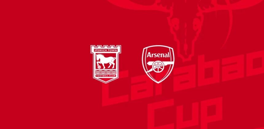 Preview Pertandingan: Ipswich Town Hadapi Arsenal di EFL Cup