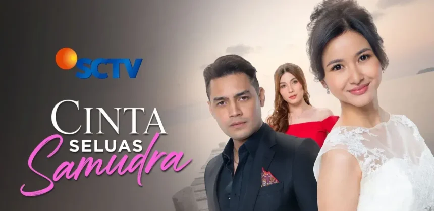 Sinetron Cinta Seluas Samudra Tayang Mulai 14 September di SCTV
